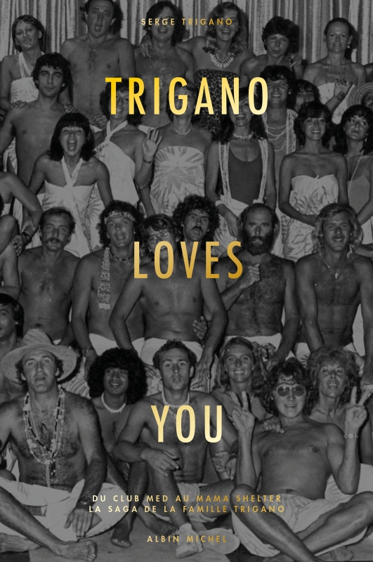 Trigano loves You, Albin Michel